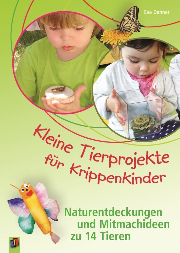 Kleine Tierprojekte für Krippenkinder: Naturentdeckungen und Mitmachideen zu 14 Tieren Books