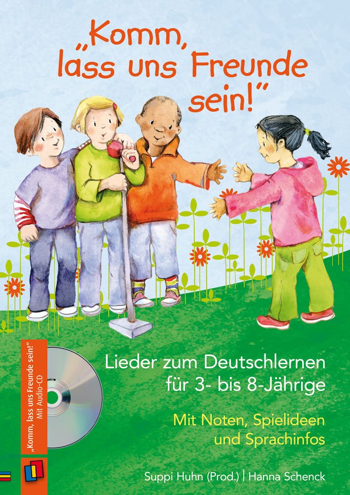 "Komm, lass uns Freunde sein!" - Lieder zum Deutschlernen für 3- bis 8-Jährige Books