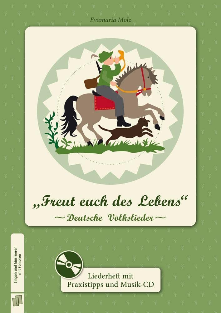 Singen und Musizieren mit Senioren: "Freut euch des Lebens": Deutsche Volkslieder, Liederheft Social Sciences