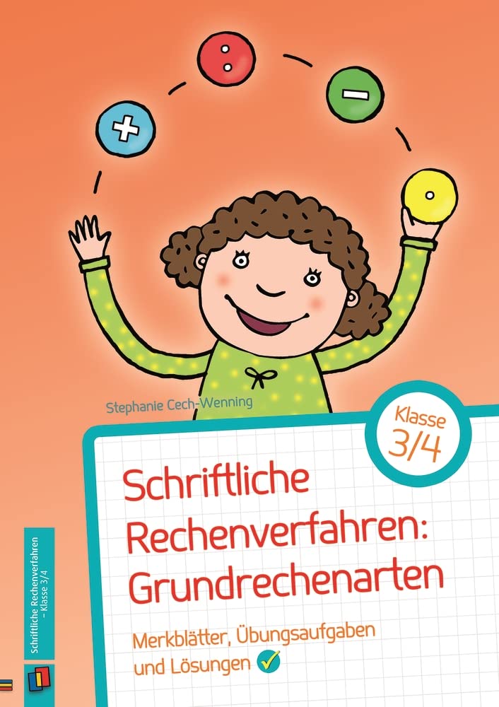 Schriftliche Rechenverfahren: Grundrechenarten – Klasse 3/4: Merkblätter, Übungsaufgaben und Lösungen Education & Training