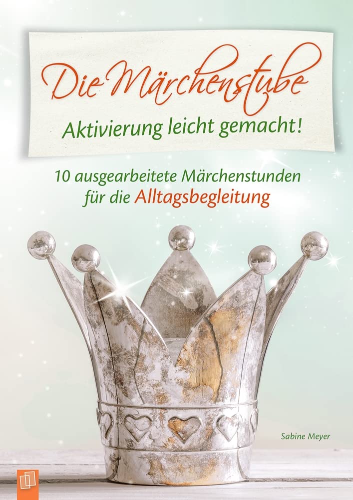 Die Märchenstube: 10 ausgearbeitete Märchenstunden für die Alltagsbegleitung von Menschen mit Demenz (Aktivierung leicht gemacht!) Medicine