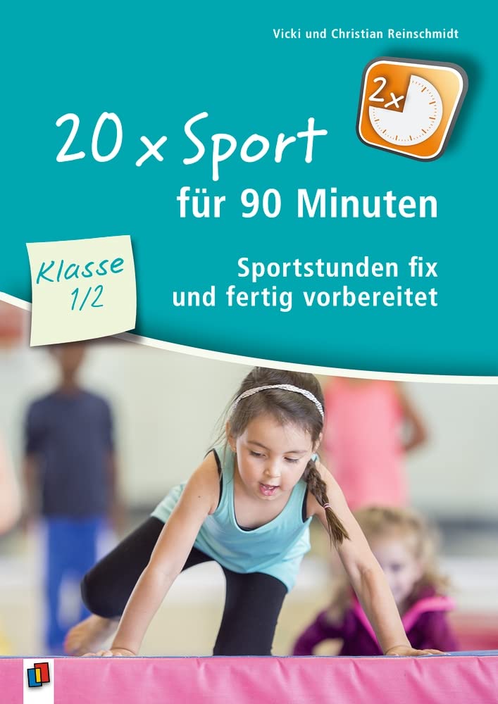 20 x Sport für 90 Minuten – Klasse 1/2: Sportstunden fix und fertig vorbereitet Education & Training
