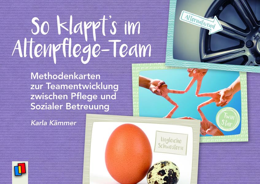 So klappt’s im Altenpflege-Team!: Methodenkarten zur Teamentwicklung zwischen Pflege und Sozialer Betreuung Study Guides