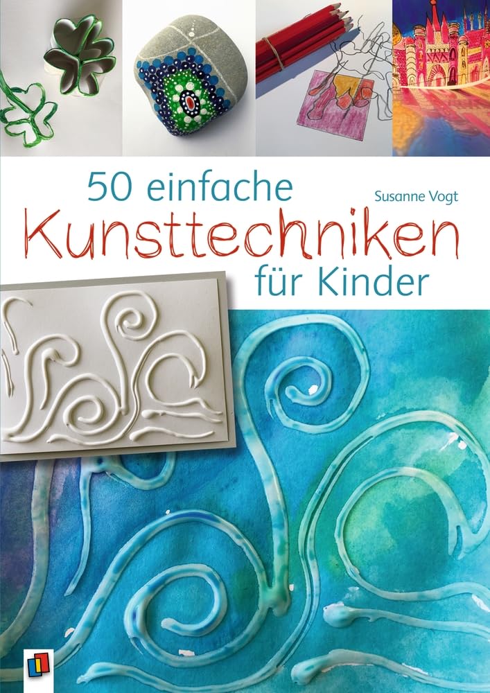 50 einfache Kunsttechniken für Kinder Education & Training