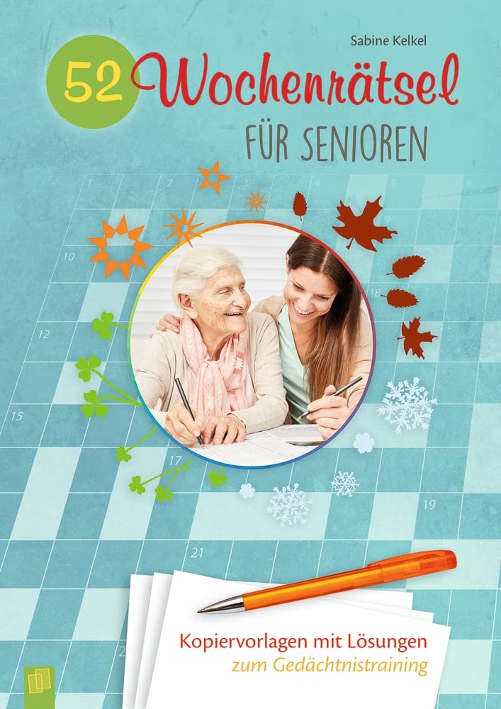 52 Wochenrätsel für Senioren: Kopiervorlagen mit Lösungen zum Gedächtnistraining Medicine