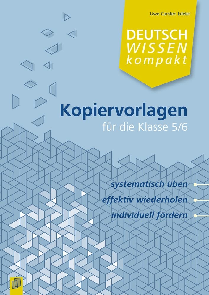 Deutsch Wissen kompakt Kopiervorlagen für die Klasse 5/6: Systematisch üben, effektiv wiederholen, individuell fördern Learning & Reference
