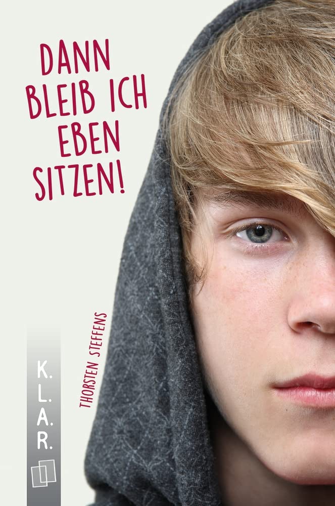 K.L.A.R. - Taschenbuch Dann bleib ich eben sitzen! Contemporary literature