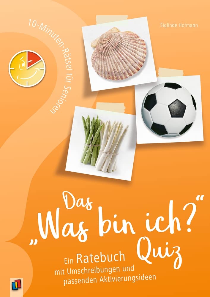 Das "Was bin ich?" - Quiz: Ein Ratebuch mit Umschreibungen und passenden Aktivierungsideen (10-Minuten-Rätsel für Senioren und Seniorinnen) Medicine