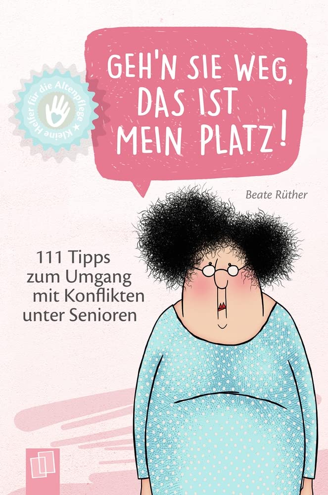Kleine Helfer für die Altenpflege - Geh'n Sie weg, das ist mein Platz! Medicine
