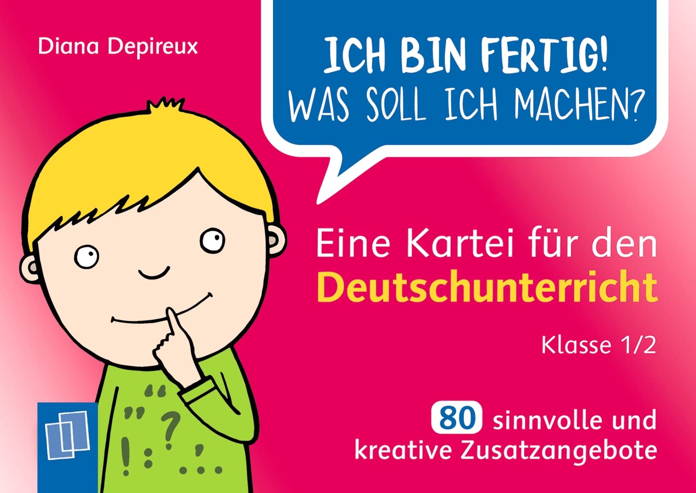 Ich bin fertig! Was soll ich machen? Eine Kartei für den Deutschunterricht - Klasse 1/2: 80 sinnvolle und kreative Zusatzangebote book