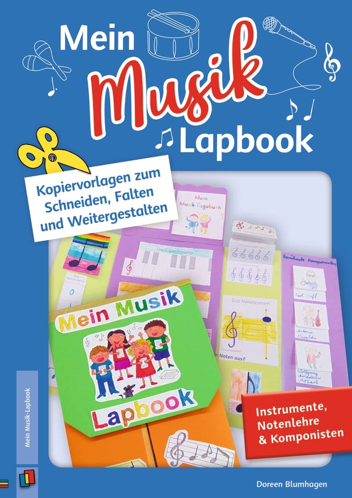 Mein Musik–Lapbook – Instrumente, Notenlehre & Komponisten: Kopiervorlagen zum Schneiden, Falten und Weitergestalten Arts & Music