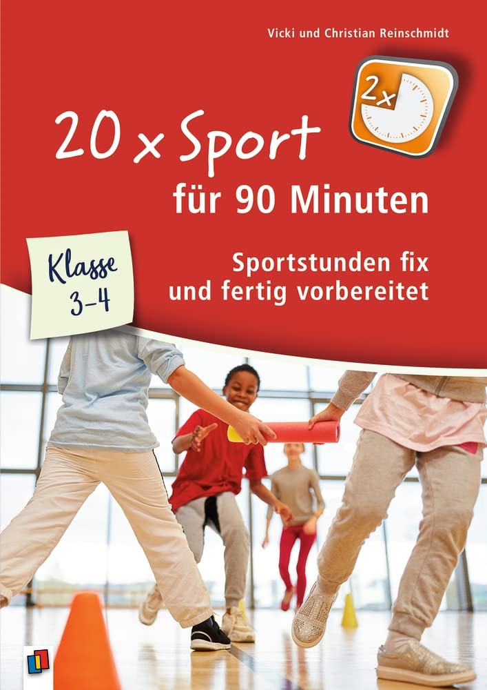 20 x Sport für 90 Minuten – Klasse 3-4: Sportstunden fix und fertig vorbereitet Education & Training