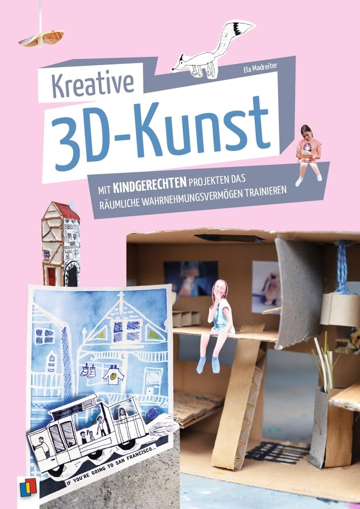Kreative 3D-Kunst: Mit kindgerechten Projekten das räumliche Wahrnehmungsvermögen trainieren Education & Training