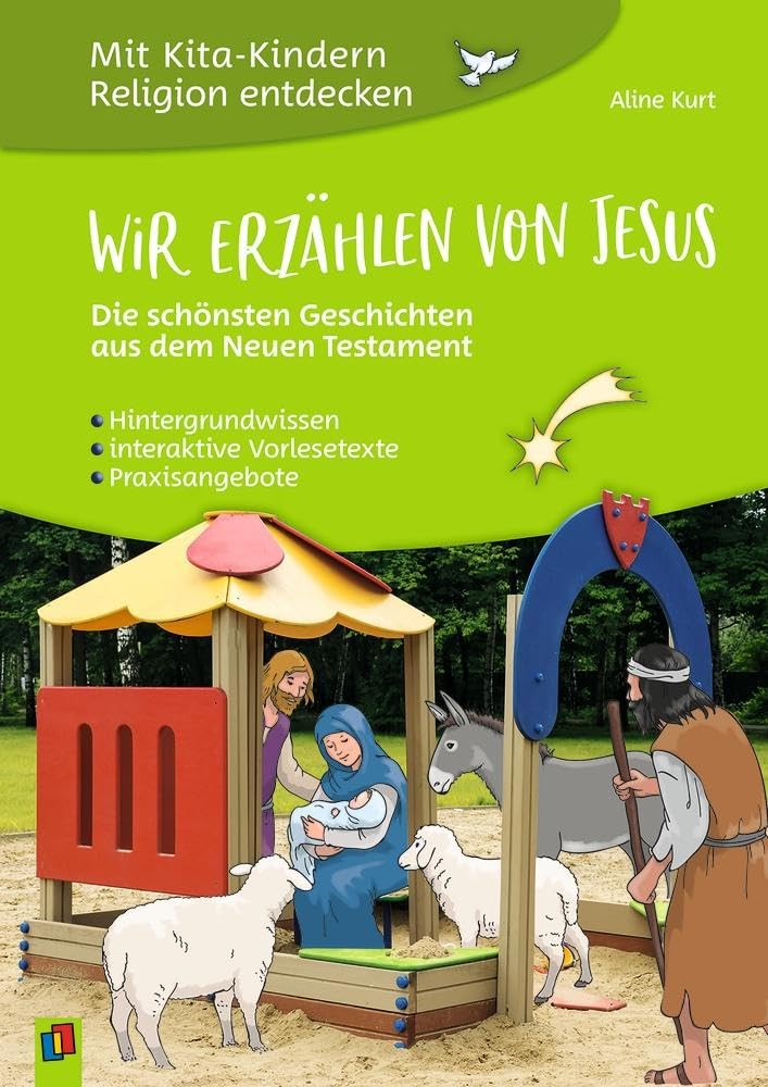 Wir erzählen von Jesus – Die schönsten Geschichten aus dem Neuen Testament: Hintergrundwissen - interaktive Vorlesetexte - Praxisangebote (Mit Kita-Kindern Religion entdecken) Religion & Esotericism