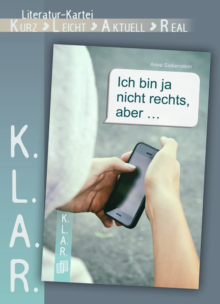 Ich bin ja nicht rechts, aber …: Klasse 7-10 (K.L.A.R. - Literatur-Kartei) German history