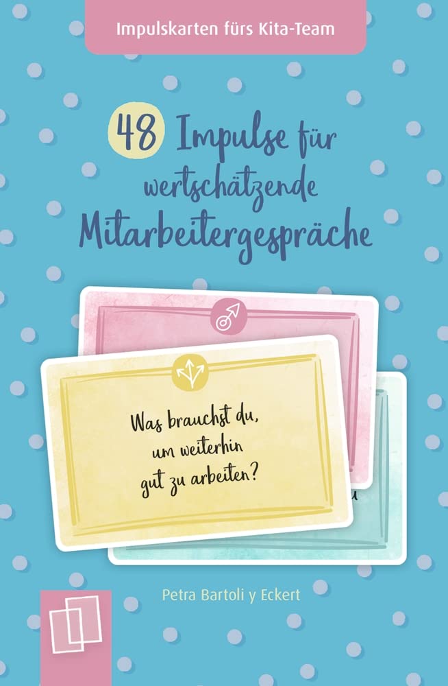 48 Impulse für wertschätzende Mitarbeitergespräche: Für Kita, Krippe und Tagespflege (Impulskarten fürs Kita-Team) Books