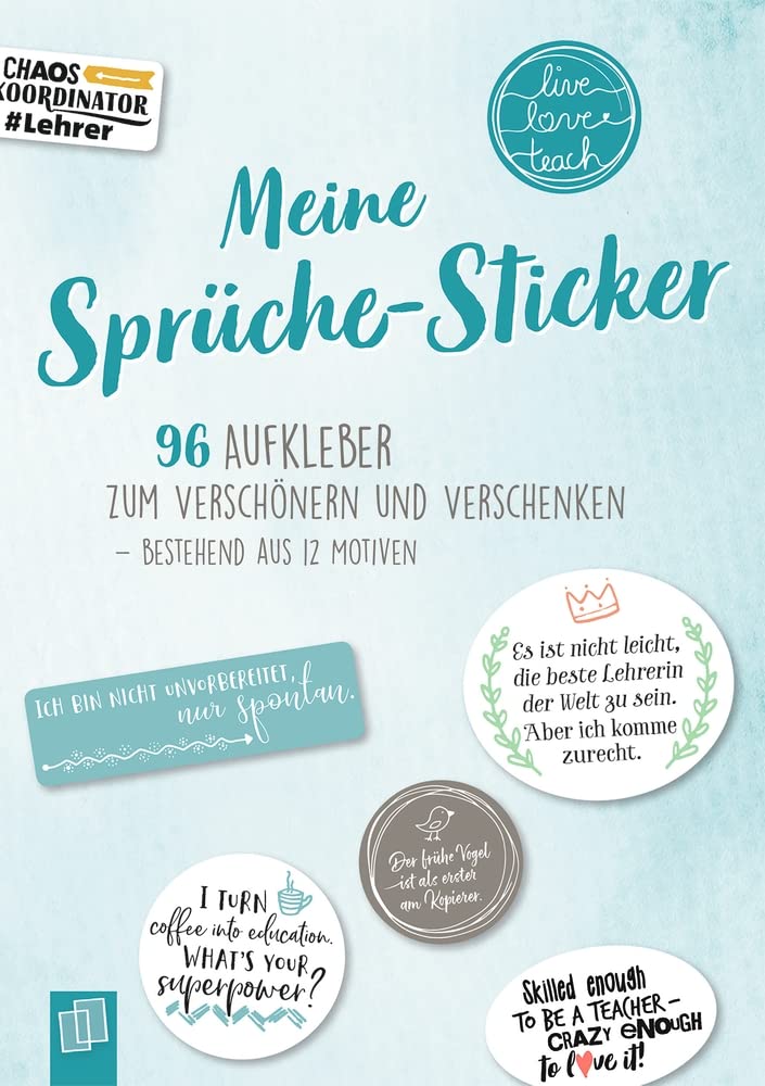 Meine Sprüche-Sticker: 96 Aufkleber zum Verschönern und Verschenken – bestehend aus 12 Motiven (live – love – teach) Education & Training