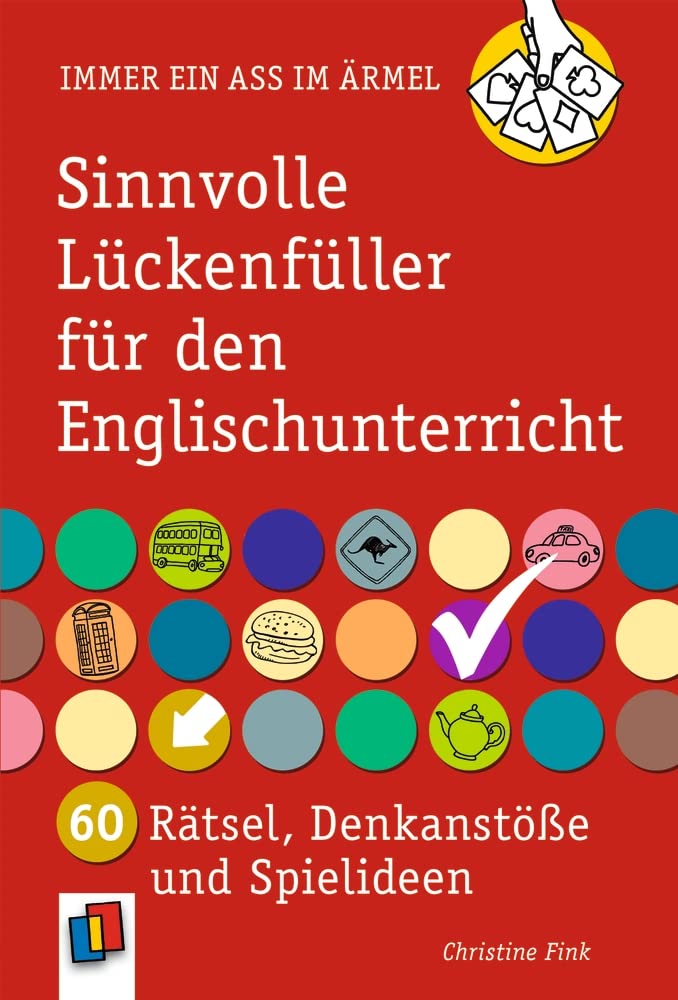 Sinnvolle Lückenfüller für den Englischunterricht Education & Training