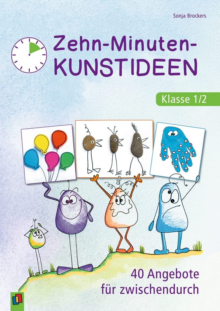 Zehn-Minuten-Kunstideen – Klasse 1/2: 40 Angebote für zwischendurch Study Guides