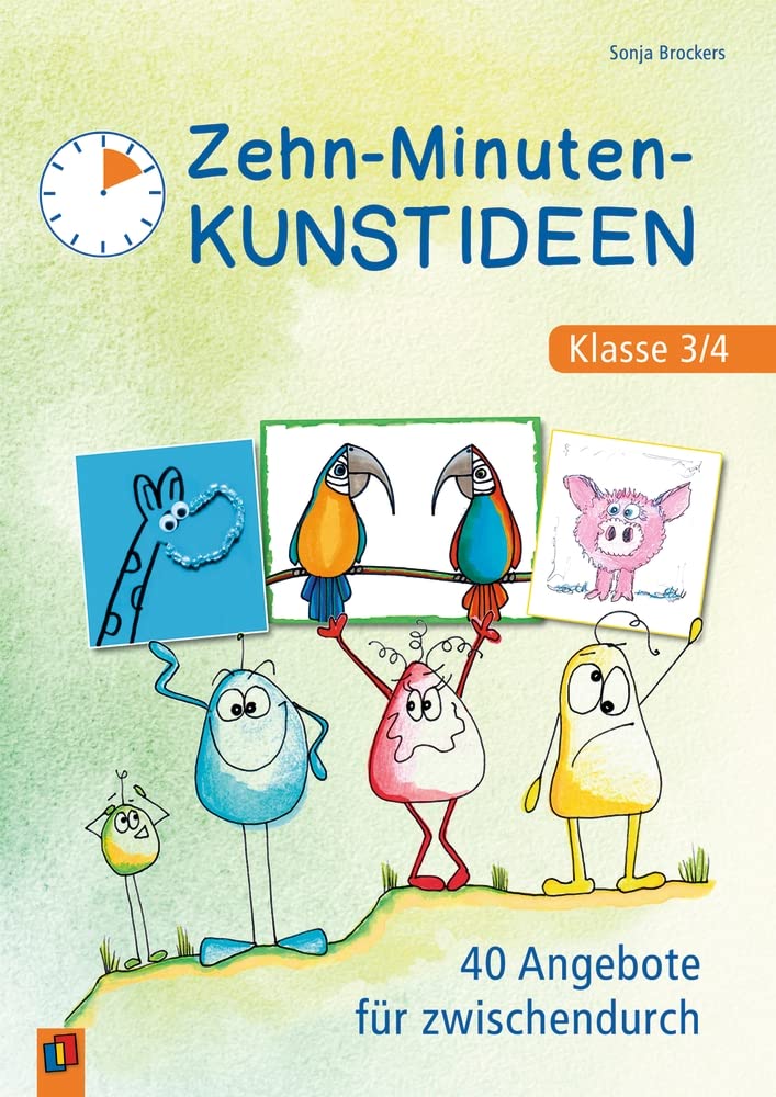 Zehn-Minuten-Kunstideen – Klasse 3/4: 40 Angebote für zwischendurch Study Guides