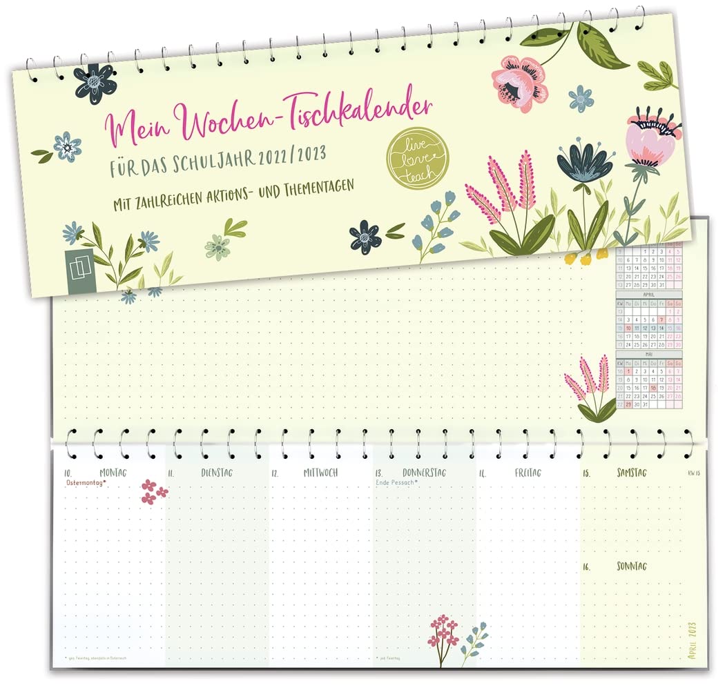 Mein Wochen-Tischkalender für das Schuljahr 2022/2023: Mit zahlreichen Aktions- und Thementagen (live – love – teach) Leisure, Home & Garden