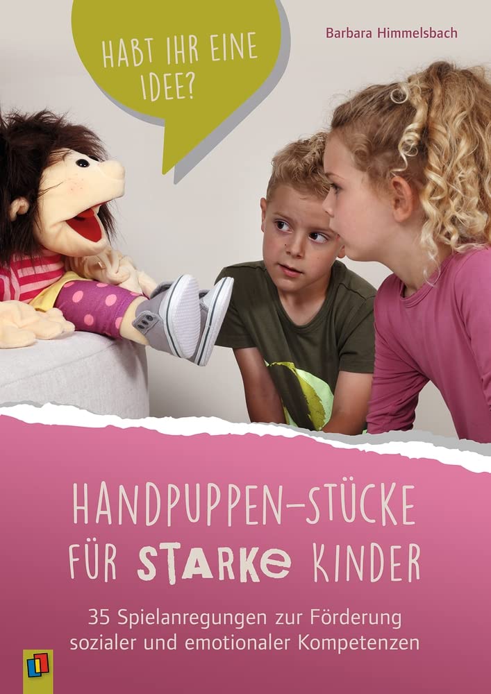 Handpuppen-Stücke für starke Kinder. 35 Spielanregungen zur Förderung sozialer und emotionaler Kompetenzen Books