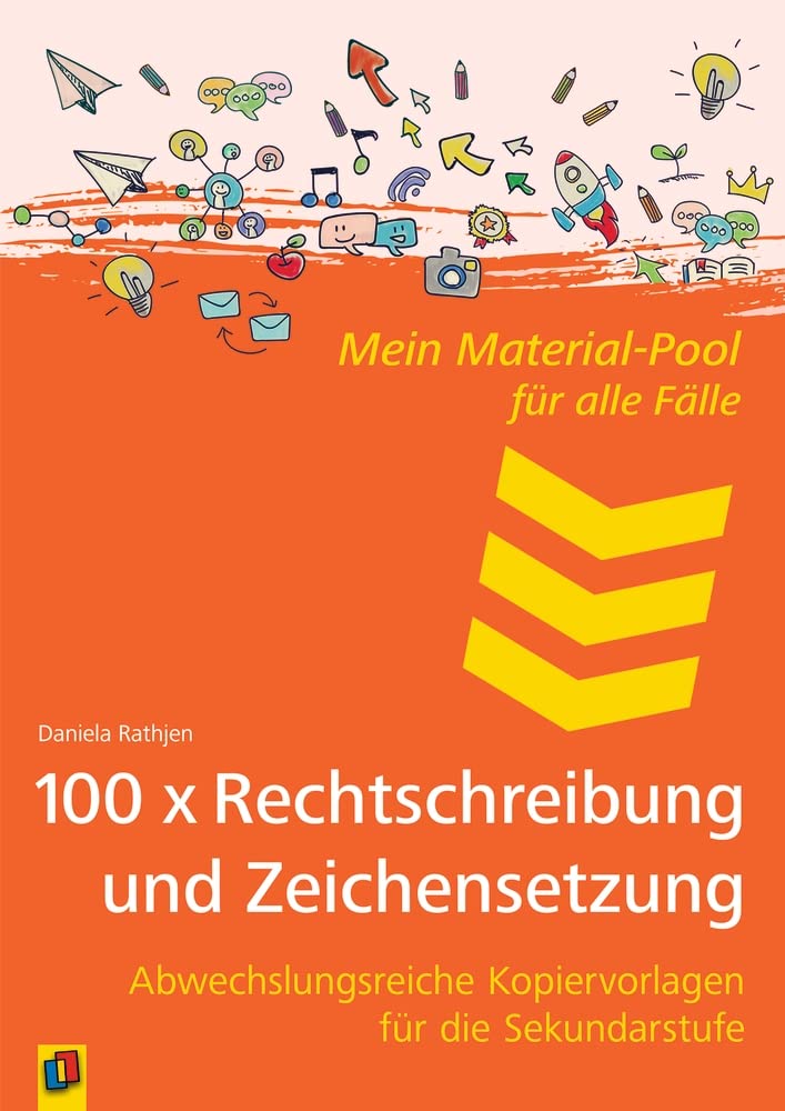 100 x Rechtschreibung und Zeichensetzung: Abwechslungsreiche Kopiervorlagen für die Sekundarstufe (Mein Material-Pool für alle Fälle) Study Guides