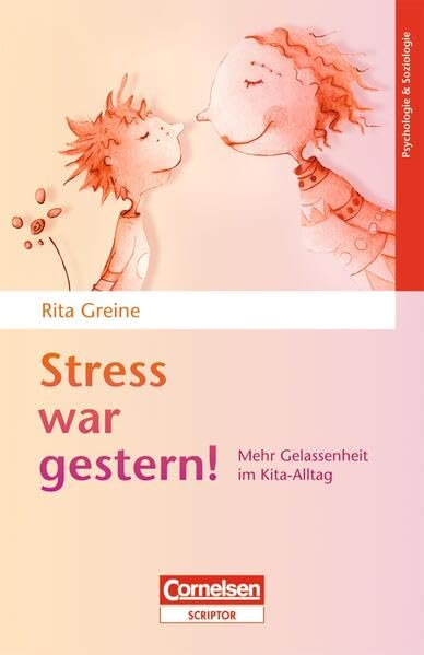 Stress war gestern: Mehr Gelassenheit im Kita-Alltag Books