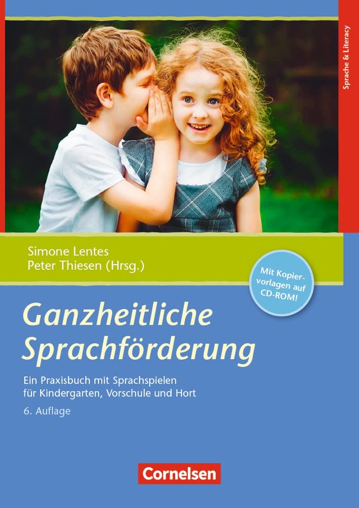 Ganzheitliche Sprachförderung: Ein Praxisbuch mit Sprachspiel für Kindergarten, Schule und Hort – 6. Auflage Books