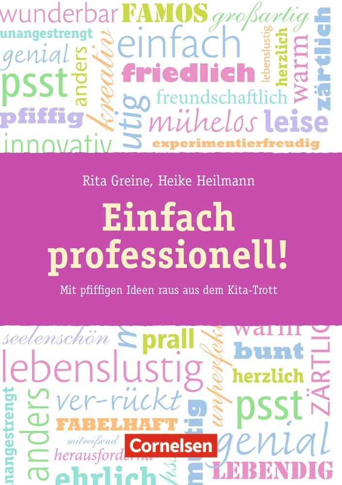 Einfach professionell!: Mit pfiffigen Ideen raus aus dem Kita-Trott Books