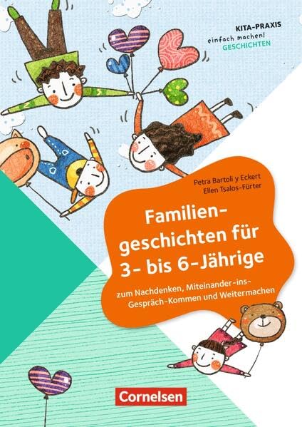 Familiengeschichten für 3- bis 6-Jährige: Zum Nachdenken, Miteinander-ins-Gespräch-Kommen und Weitermachen (Kita-Praxis - einfach machen!) Books