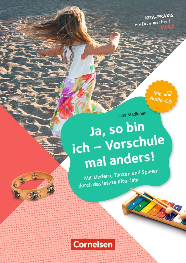 Ja, so bin ich – Vorschule mal anders!: Mit Liedern, Tänzen und Spielen durch das letzte Kita-Jahr (Kita-Praxis - einfach machen!) book