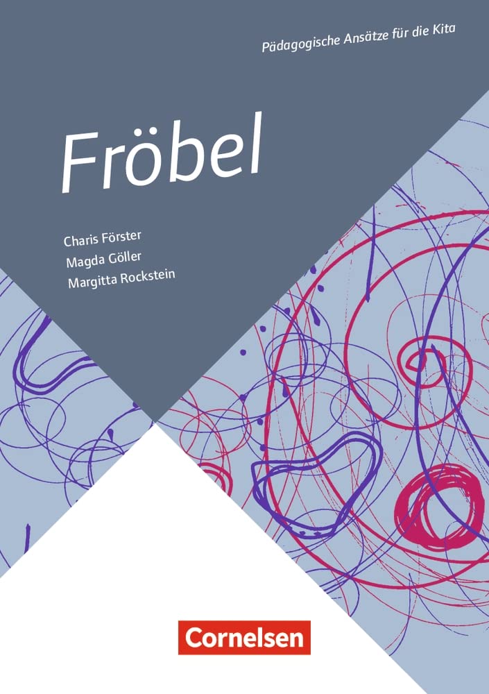 Pädagogische Ansätze für die Kita / Fröbel Books
