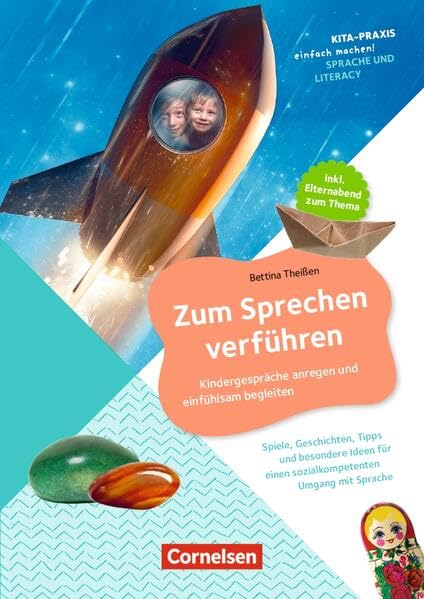 Zum Sprechen verführen: Kindergespräche anregen und einfühlsam begleiten – Spiele, Geschichten, Tipps und besondere Ideen für einen sozialkompetenten Umgang mit Sprache (Kita-Praxis - einfach machen!) Books
