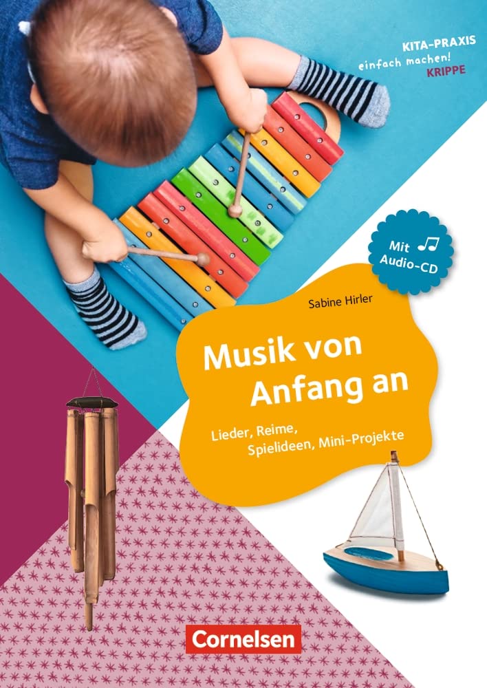 Musik von Anfang an: Lieder, Reime, Spielideen, Mini-Projekte (Kita-Praxis - einfach machen!) Books
