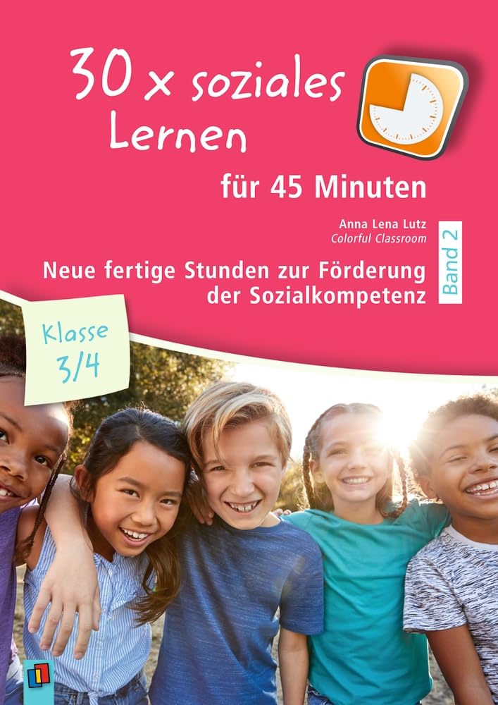 30 x soziales Lernen für 45 Minuten - Klasse 3/4 - Band 2 Education & Training