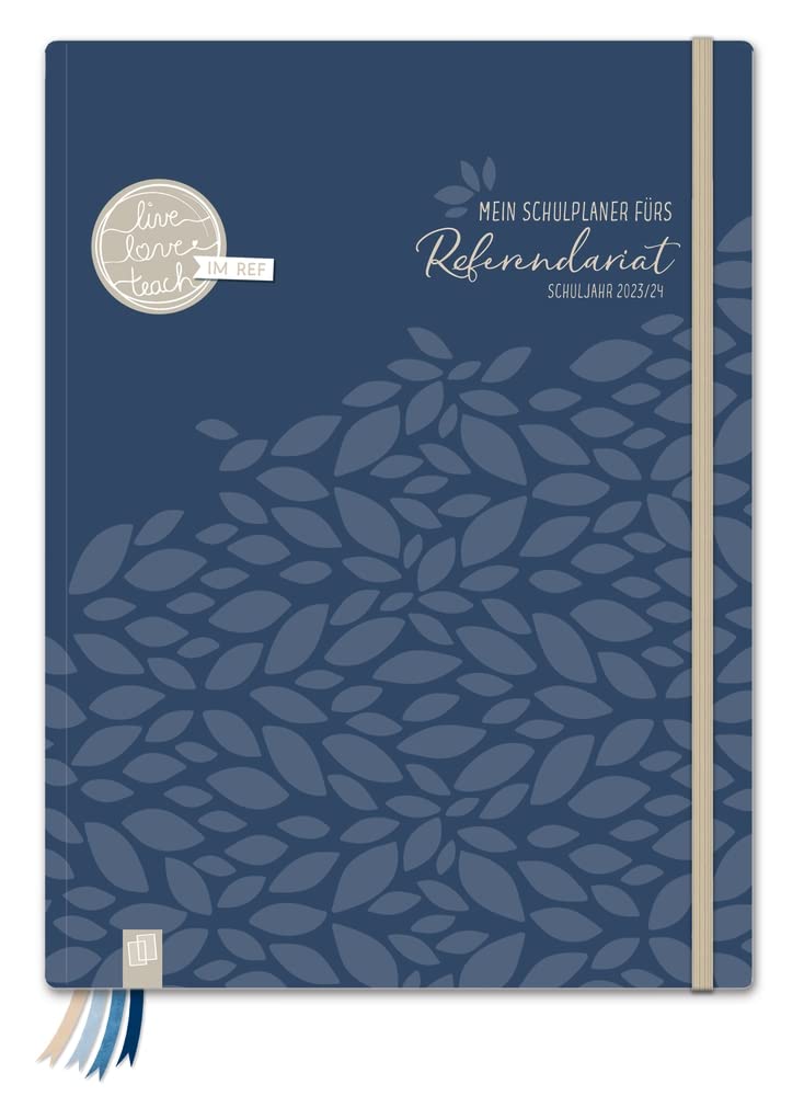 Mein Schulplaner fürs Referendariat Schuljahr 2023/2024: Lehrerkalender für Referendare und Referendarinnen (live – love – teach) Calendars