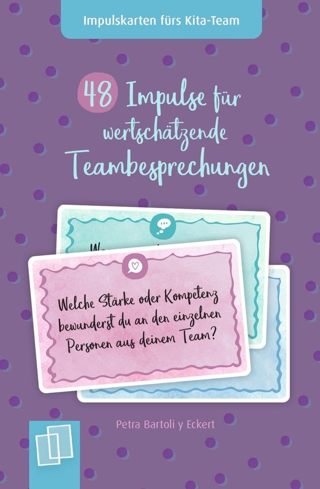 48 Impulse für wertschätzende Teambesprechungen: Für Kita, Krippe und Tagespflege (Impulskarten fürs Kita-Team) Books