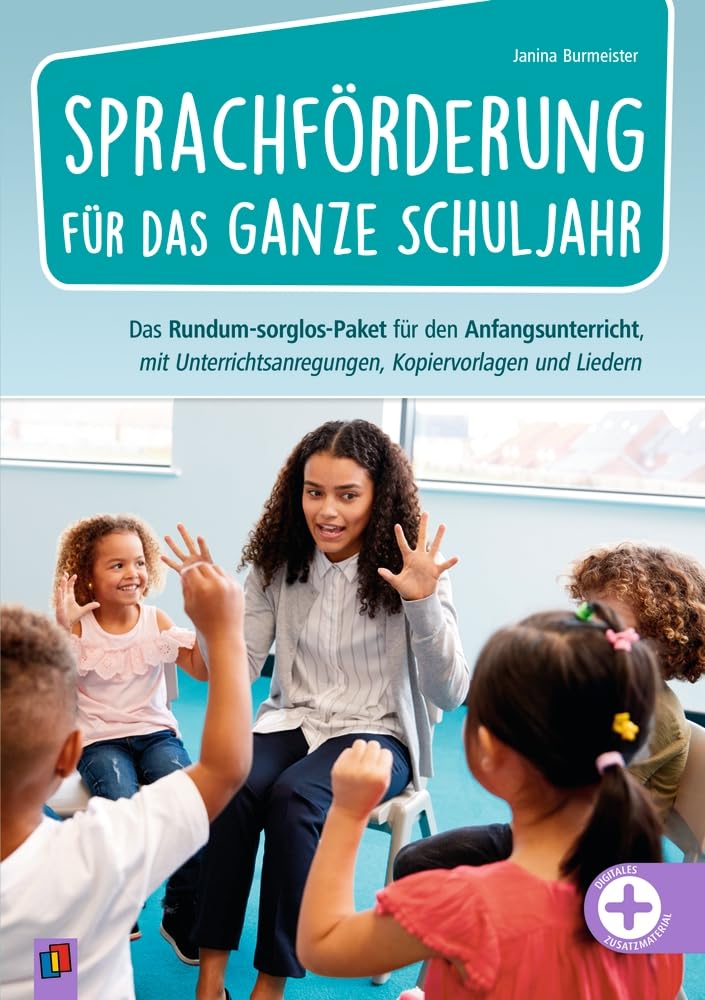 Sprachförderung für das ganze Schuljahr: Das Rundum-sorglos-Paket für den Anfangsunterricht, mit Unterrichtsanregungen, Kopiervorlagen & Liedern Education & Training