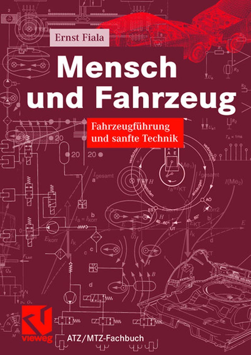 Mensch und Fahrzeug: Fahrzeugführung und sanfte Technik (ATZ/MTZ-Fachbuch) Computer Science