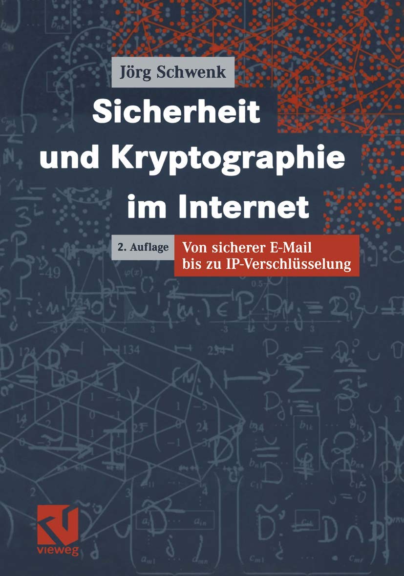 Sicherheit und Kryptographie im Internet: Von sicherer E-Mail bis zu IP-Verschlüsselung Computer Science