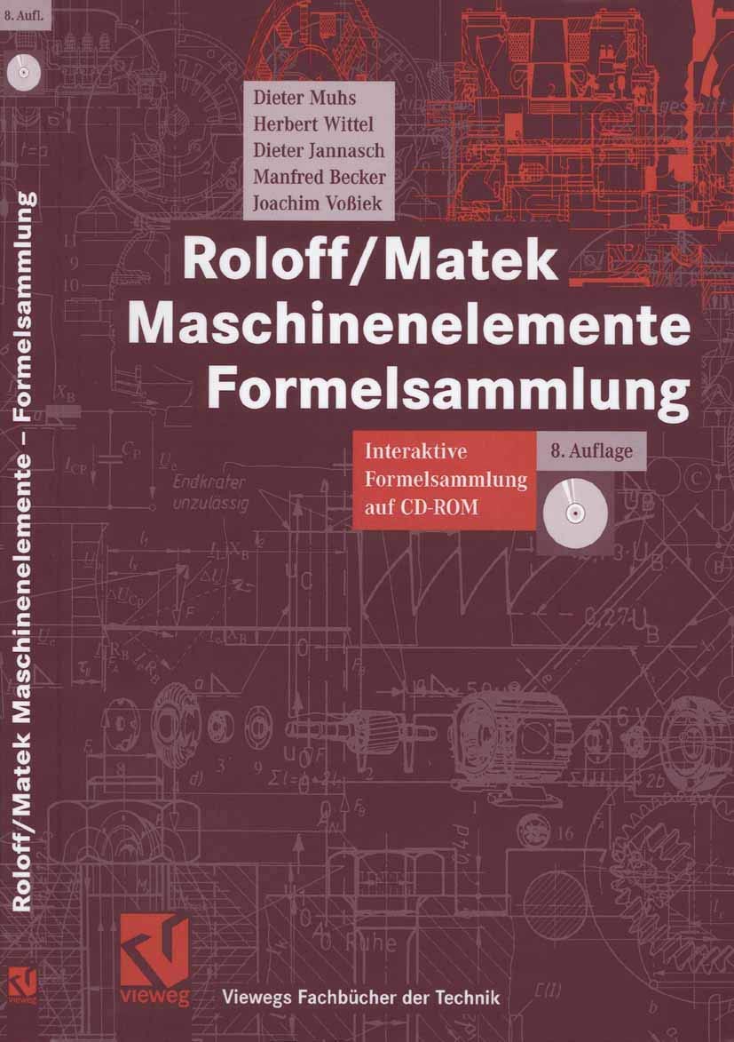 Roloff/Matek Maschinenelemente Formelsammlung: Interaktive Formelsammlung auf CD-ROM (Viewegs Fachbücher der Technik) Business & Technology