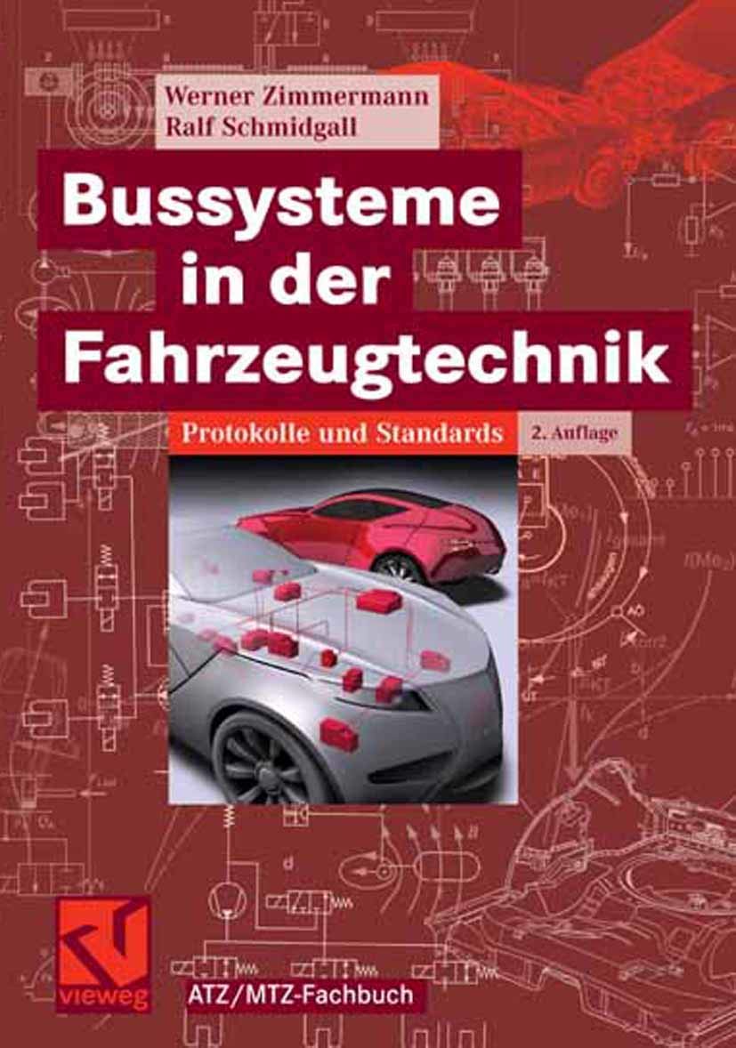 Bussysteme in der Fahrzeugtechnik: Protokolle und Standards (ATZ/MTZ-Fachbuch) Business & Technology