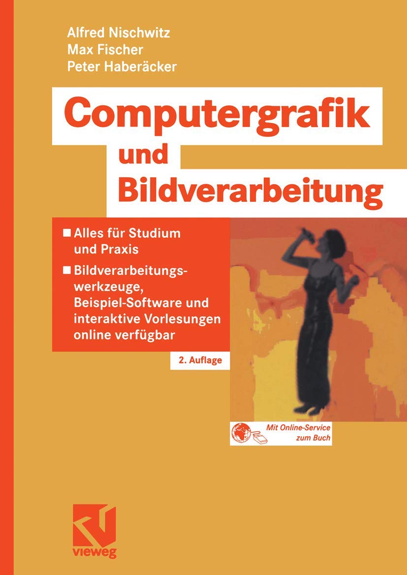 Computergrafik und Bildverarbeitung: Alles für Studium und Praxis - Bildverarbeitungswerkzeuge, Beispiel-Software und interaktive Vorlesungen online verfügbar Computer Science