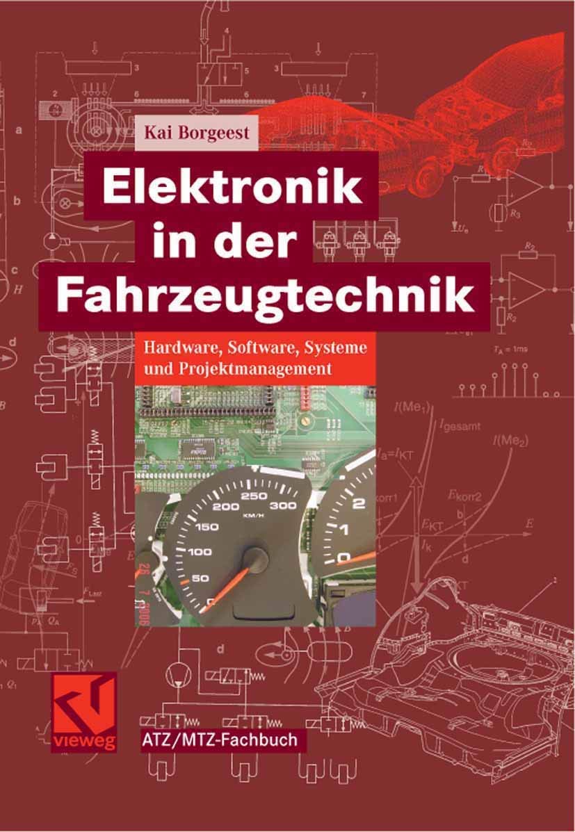 Elektronik in der Fahrzeugtechnik. Hardware, Software, Systeme und Projektmanagement Business & Technology