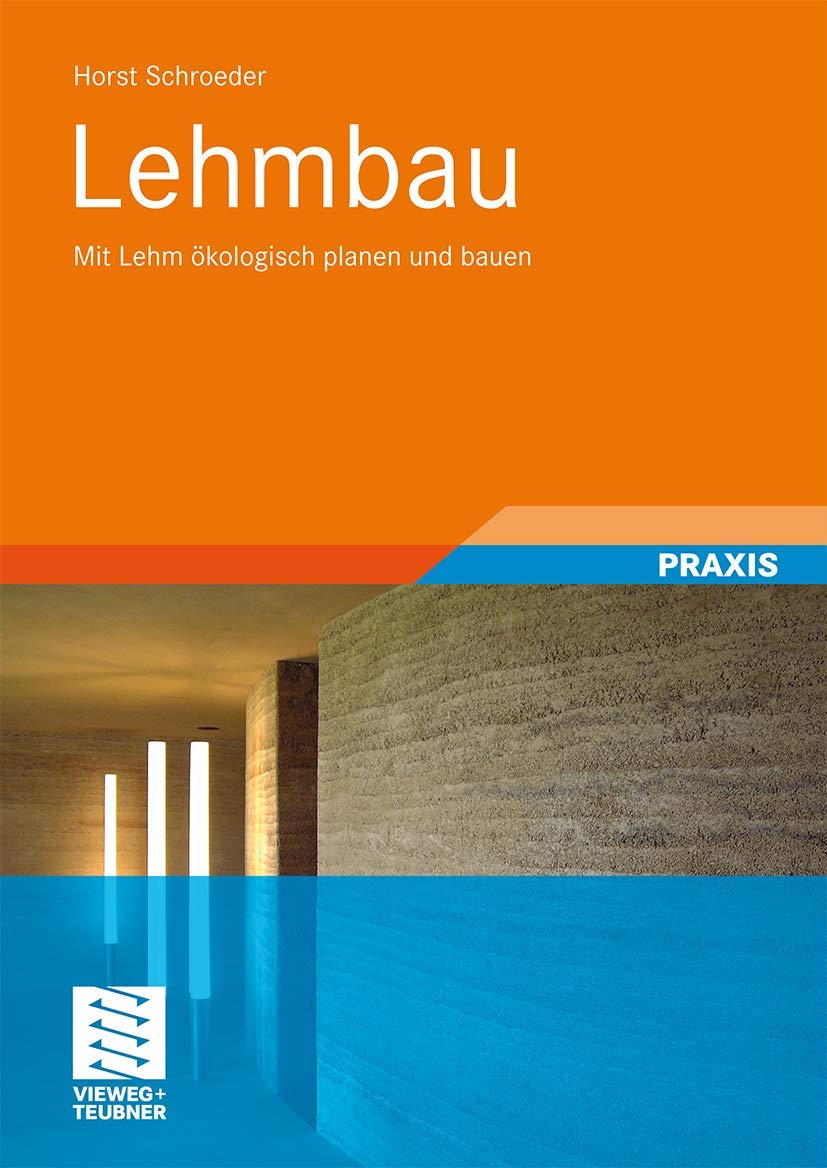 Lehmbau: Mit Lehm Okologisch Planen und Bauen (German Edition): Mit Lehm ökologisch planen und bauen Business & Technology
