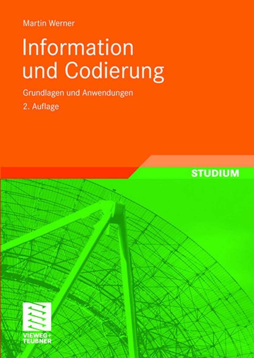 Information und Codierung: Grundlagen und Anwendungen (German Edition), 2. Auflage Computer Science