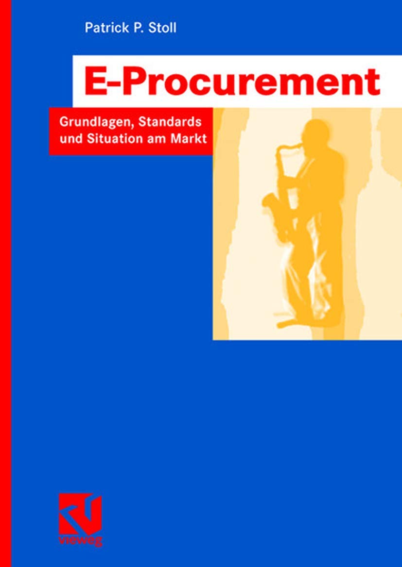 E-Procurement: Grundlagen, Standards und Situation am Markt (IT-Professional) (German Edition) Law