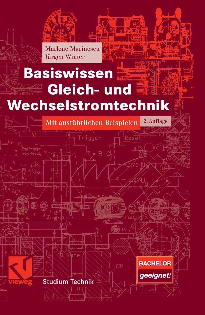 Basiswissen Gleich- und Wechselstromtechnik: Mit ausführlichen Beispielen (Studium Technik) Business & Technology