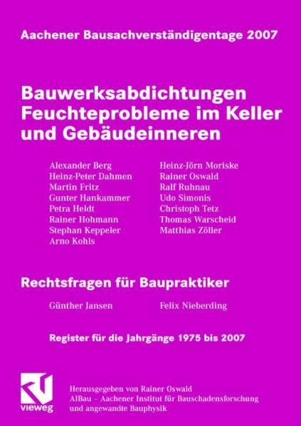 Aachener Bausachverständigentage 2007: Bauwerksabdichtungen: Feuchteprobleme im Keller und Gebäudeinneren Business & Technology